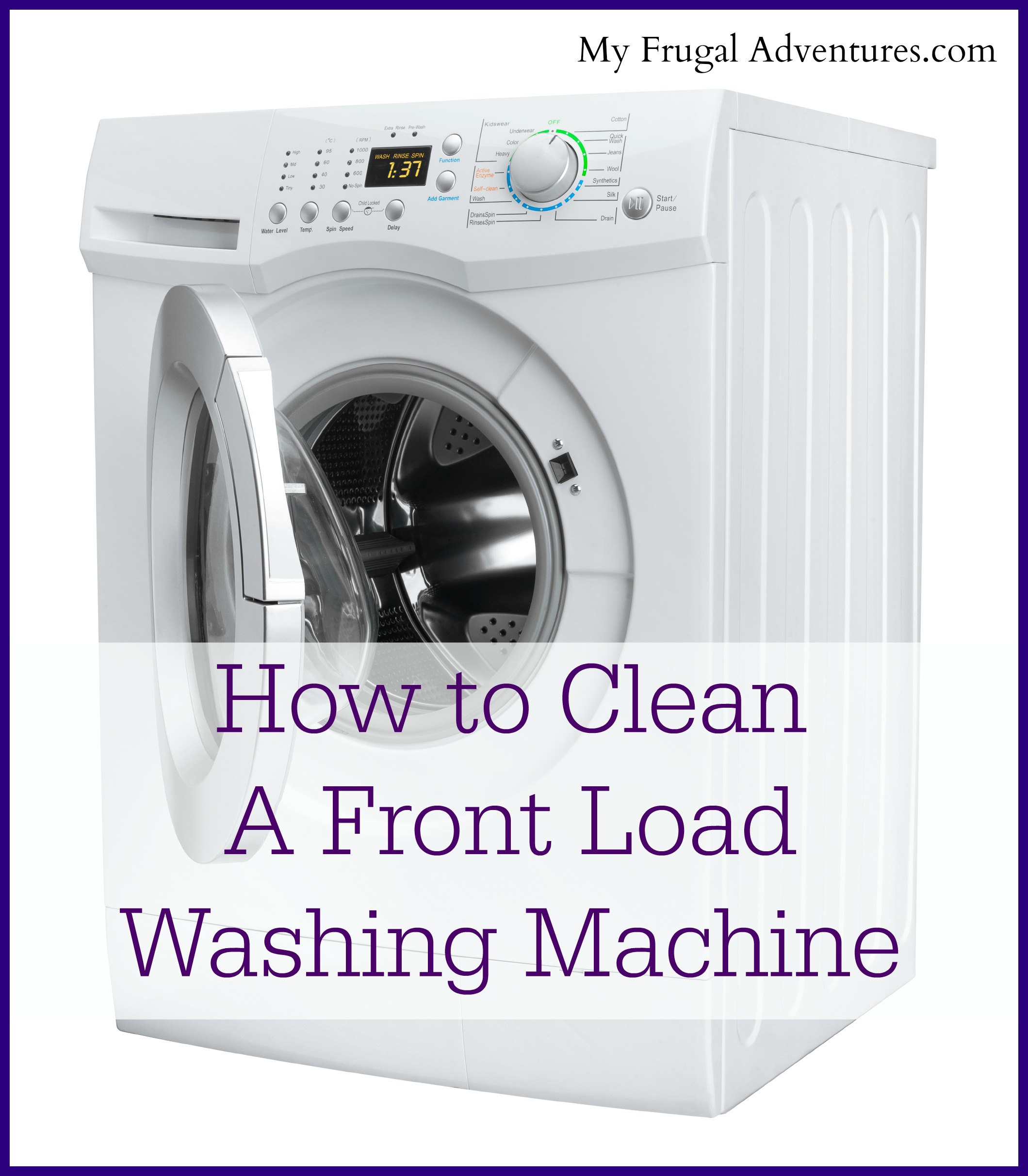 How to Clean a Front Load Washing Machine - My Frugal Adventures