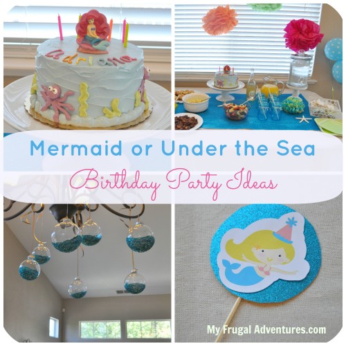 Mermaid or Under the Sea Birthday Party Ideas