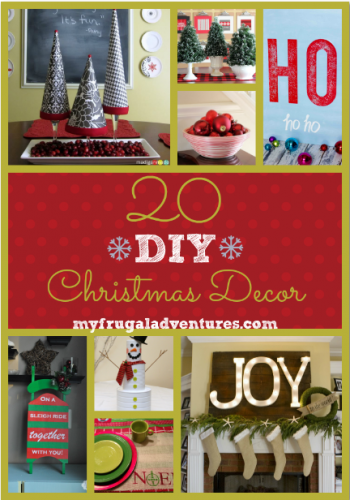 20 DIY Christmas Decor Ideas - My Frugal Adventures