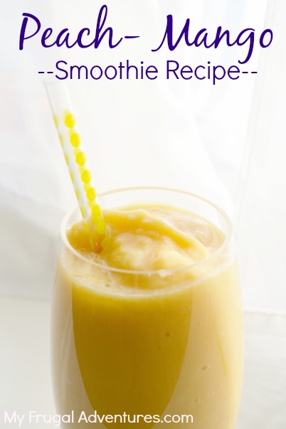 Peach Mango Smoothie Recipe {Healthy Breakfast idea} - My Frugal Adventures