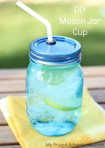 How to Make DIY Mason Jar Cups - My Frugal Adventures