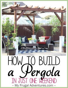 How to Build a Pergola in Just One Weekend!