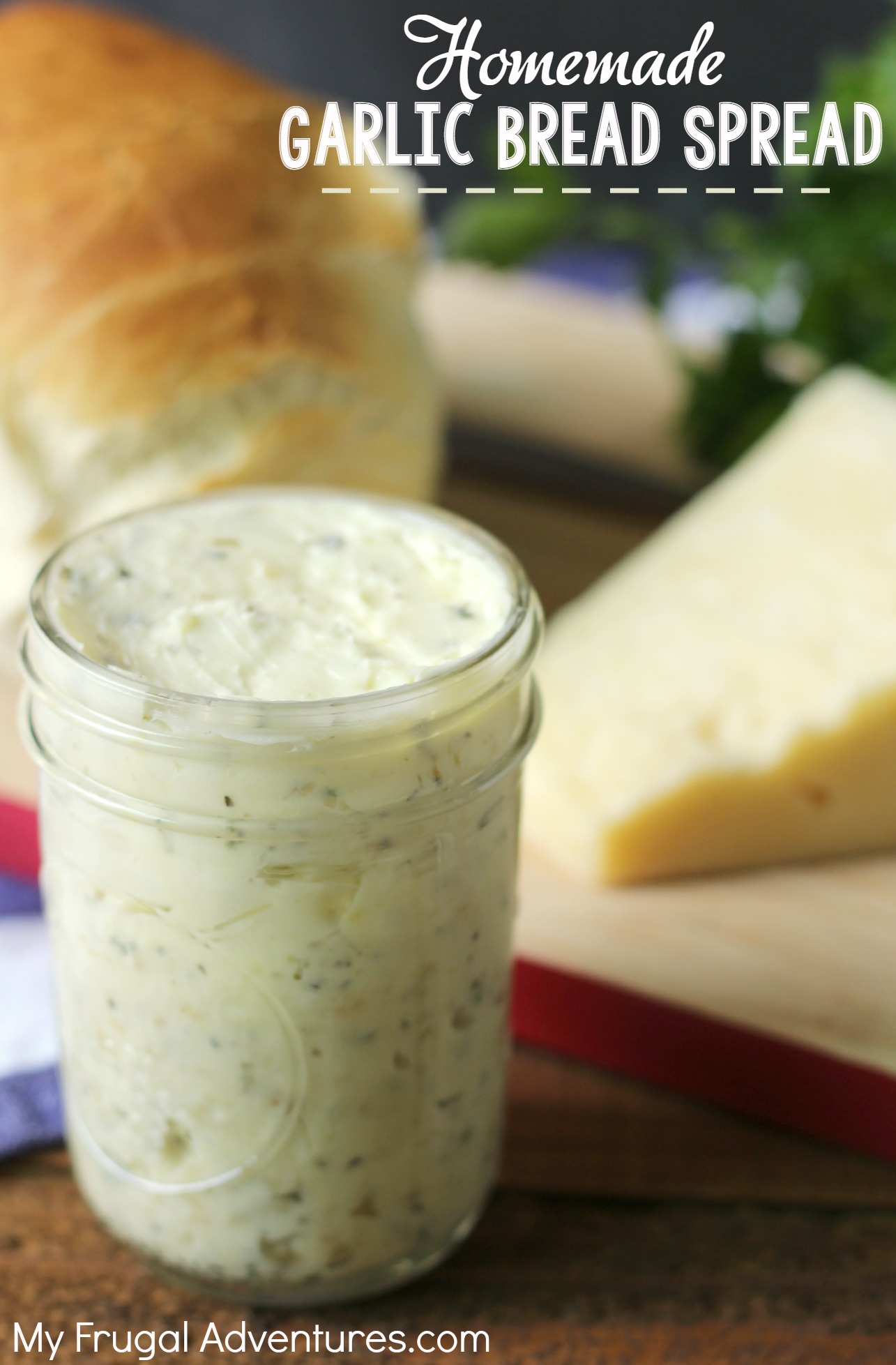 Homemade Garlic Bread Spread Recipe