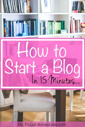 How to Start a Blog in 15 Minutes 