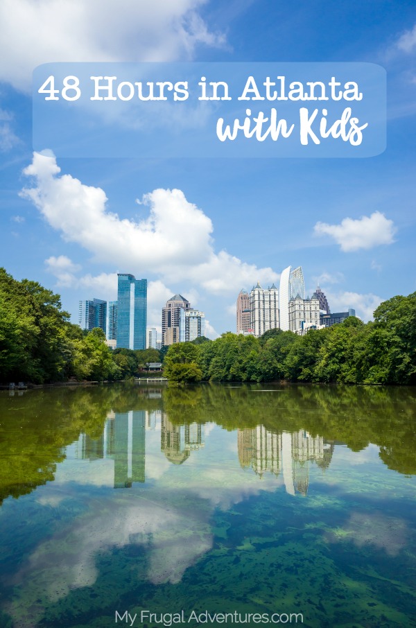 48 Hours in Atlanta with Kids